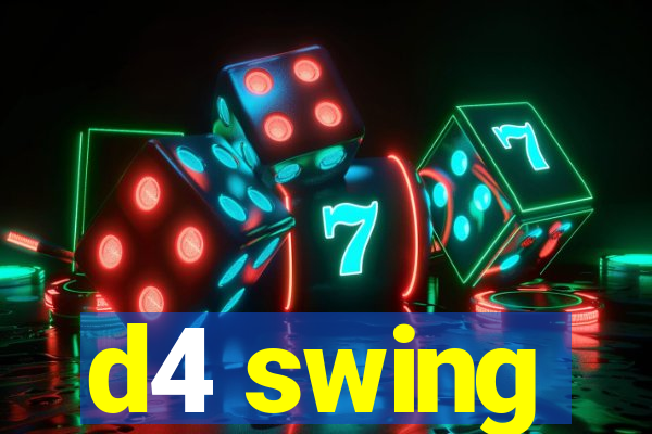 d4 swing